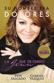 Title: Su nombre era Dolores: La Jenn que yo conocí, Author: A.K.P.