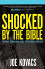 Shocked by the Bible: The Most Astonishing Facts You've Never Been Told