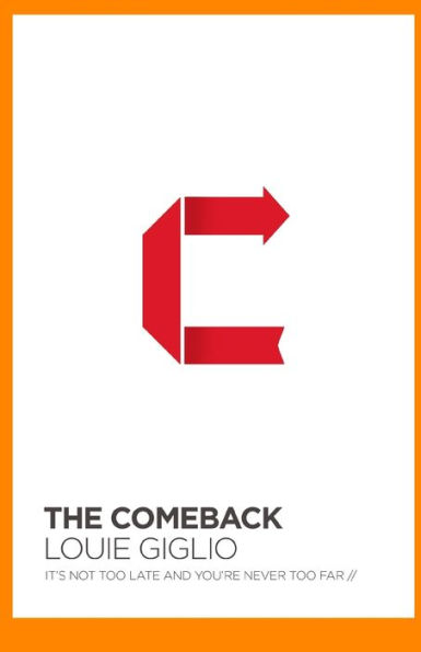 The Comeback: It's Not Too Late and You're Never Far