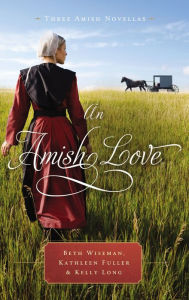 Title: An Amish Love: Three Amish Novellas, Author: Beth Wiseman