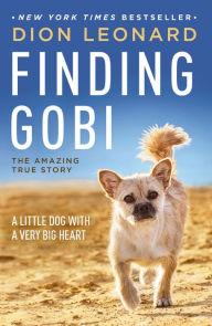 Title: Finding Gobi: A Little Dog with a Very Big Heart, Author: M. Jose Moselli