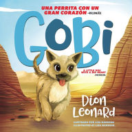 Gobi: Una perrita con un gran corazón/Gobi: A Little Dog with a Big Heart (Bilingual: English-Spanish)