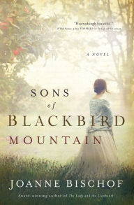 Title: Sons of Blackbird Mountain, Author: Joanne Bischof