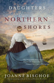 Title: Daughters of Northern Shores, Author: Joanne Bischof