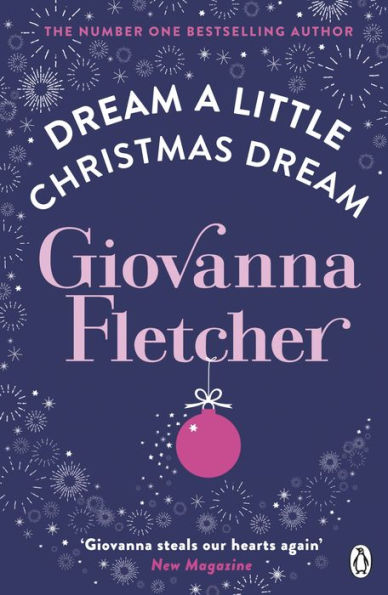 Dream a Little Christmas Dream: The heartwarming festive story that will melt your heart from the Sunday Times bestseller