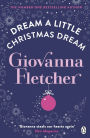 Dream a Little Christmas Dream: The heartwarming festive story that will melt your heart from the Sunday Times bestseller