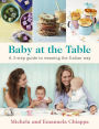 Baby at the Table: A 3-Step Guide to Weaning the Italian Way