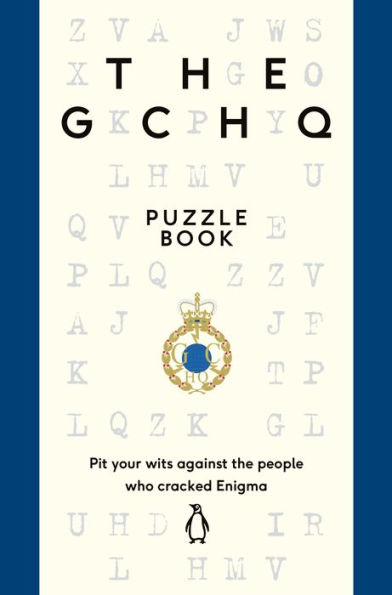 The GCHQ Puzzle Book: Perfect for anyone who likes a good headscratcher