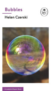 Title: Bubbles: A Ladybird Expert Book, Author: Helen Czerski