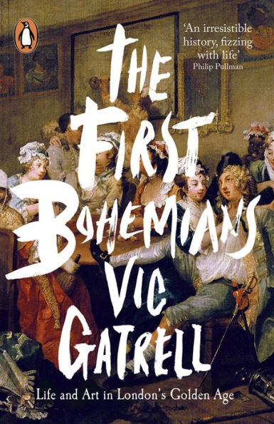 The First Bohemians: Life and Art London's Golden Age