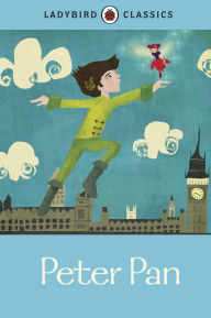 Title: Ladybird Classics: Peter Pan, Author: J. M. Barrie