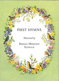 Title: First Hymns: Standard Edition, Author: Brenda Meredith Seymour