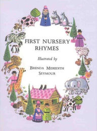 Title: First Nursery Rhymes, Author: Brenda Meredith Seymour