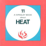 Title: Heat: Wrigley Book No. 11, Author: Denis Wrigley