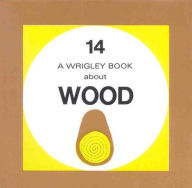 Title: Wood: Wrigley Book No. 14, Author: Denis Wrigley