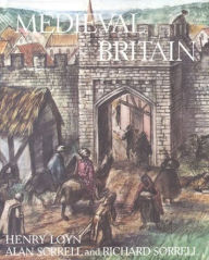 Title: Medieval Britain, Author: Henry Loyn