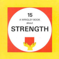 Title: Strength: Wrigley Book No. 15, Author: Denis Wrigley