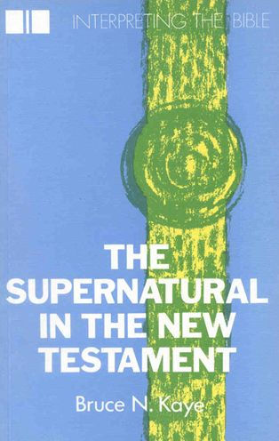 The Supernatural in the New Testament