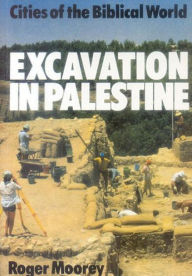 Title: Excavation in Palestine, Author: Roger Moorey