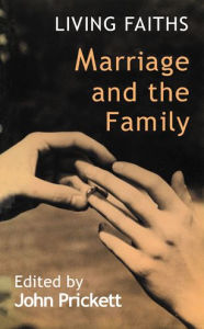 Title: Marriage and the Family, Author: John Prickett