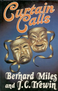 Title: Curtain Calls, Author: Bernard Miles