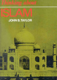 Title: Thinking About Islam, Author: John B Taylor