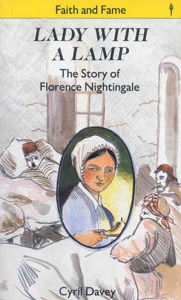 Title: Lady with the Lamp: The Story of Florence Nightingale, Author: Cyril Davie