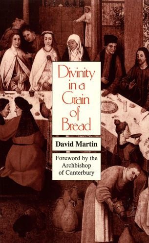 Divinity in a Grain of Bread