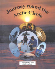 Title: Journey Round the Arctic Circle, Author: Christopher Hill