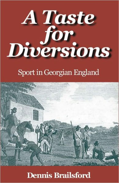 A Taste for Diversions: Sport in Georgian England