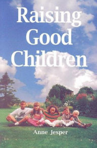 Title: Raising Good Children, Author: Anne Jesper