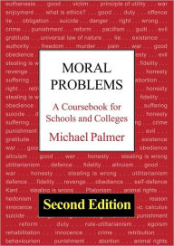 Title: Moral Problems: A Coursebook For Schools and Colleges (2nd Edition), Author: Michael Palmer