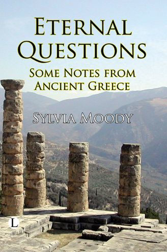 Eternal Questions: Some Notes from Ancient Greece