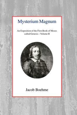 Mysterium Magnum II: An Exposition of the First Book of Moses called Genesis (Volume II)