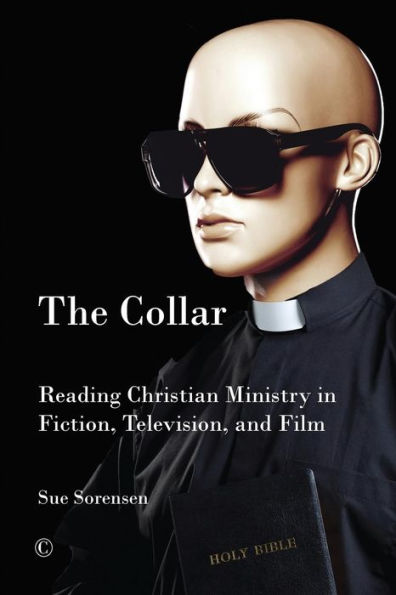 The Collar: Reading Christian Ministry in Fiction, Television, and Film