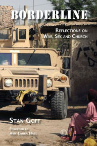 Title: Borderline: Reflections on War, Sex, and Church, Author: Stan Goff