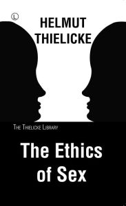 Title: The Ethics of Sex, Author: Helmut Thielicke