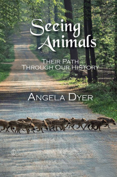 Seeing Animals: Their Path Through Our History