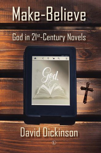 Make-Believe: God in 21st Century Novels