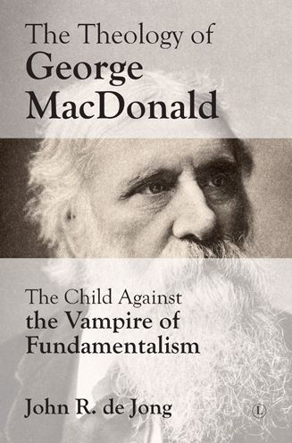 Theology of George MacDonald: the Child against Vampire Fundamentalism