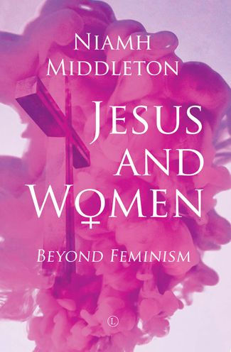 Jesus and Women: Beyond Feminism