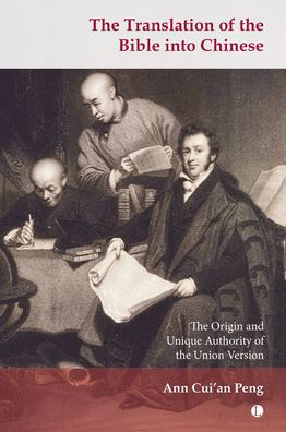 the Translation of Bible into Chinese: Origin and Unique Authority Union Version