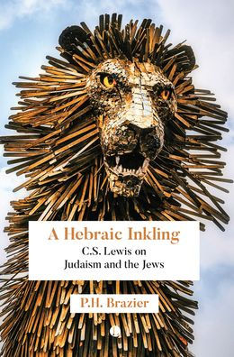 A Hebraic Inkling: C.S. Lewis on Judaism and the Jews