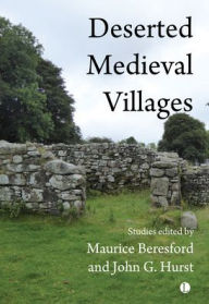Title: Deserted Medieval Villages, Author: Maurice Beresford