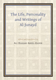 Title: The Life, Personality and Writings of al-Junayd, Author: Ali Hassan Abdel-Kader