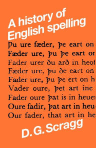 Title: A history of English spelling, Author: D. G. Scragg