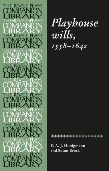 Playhouse wills: 1558-1642