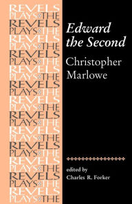 Title: Edward the Second: Christopher Marlowe, Author: Charles Forker