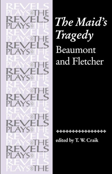The Maid's Tragedy: Beaumont and Fletcher
