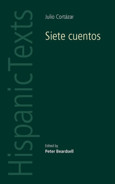 Siete cuentos: by Julio Cortázar
